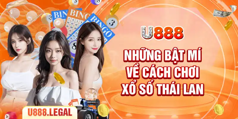 Những bật mí về cách chơi xổ số Thái Lan